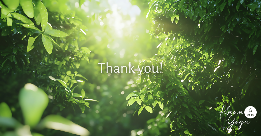 Kana Yoga から皆様に「Thank you!」